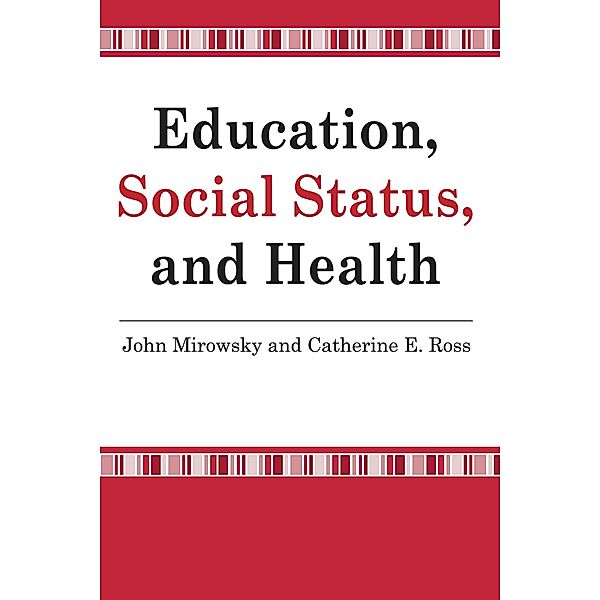 Education, Social Status, and Health, John Mirowsky