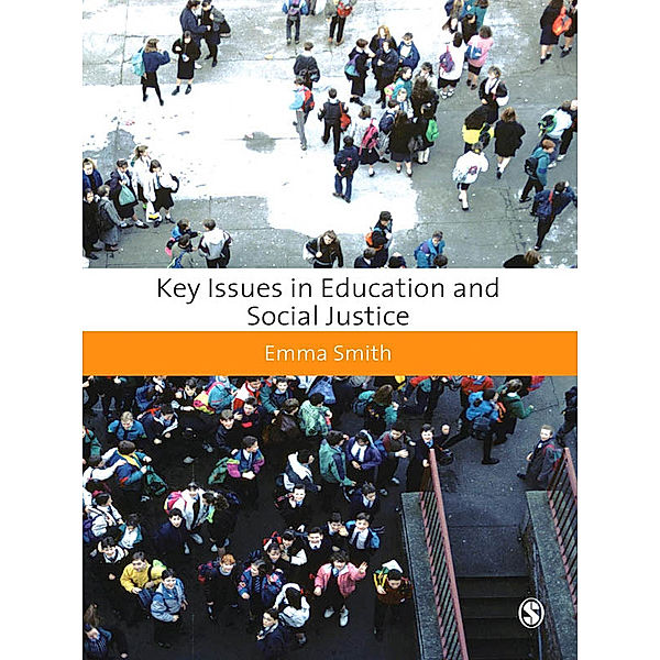 Education Studies: Key Issues: Key Issues in Education and Social Justice, Emma Smith