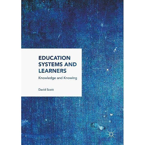 Education Systems and Learners, David Scott