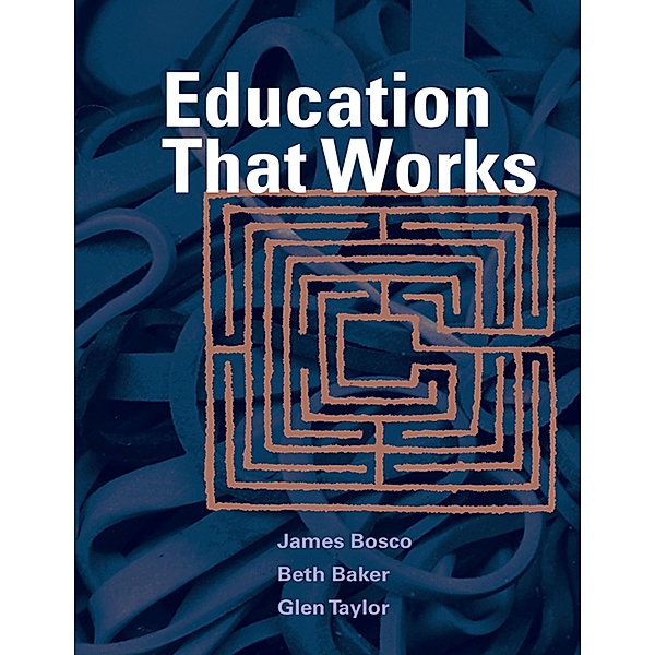 Education That Works, James Bosco, Beth Baker, Glen Taylor