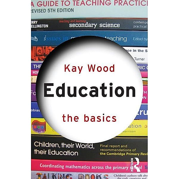 Education: The Basics, Kay Wood