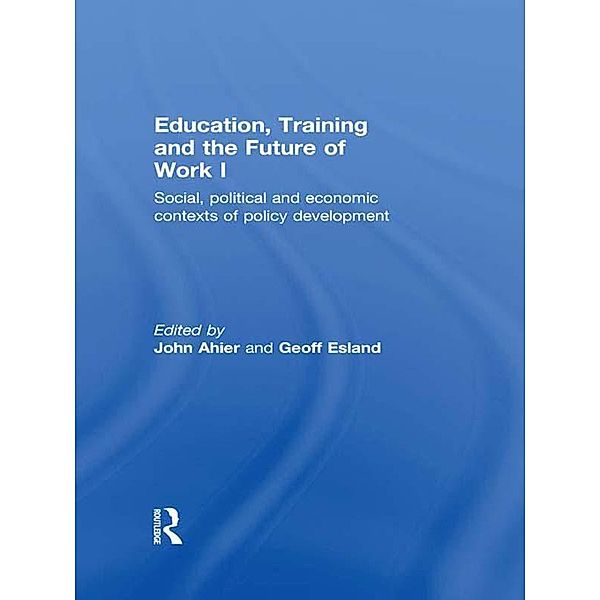 Education, Training and the Future of Work I