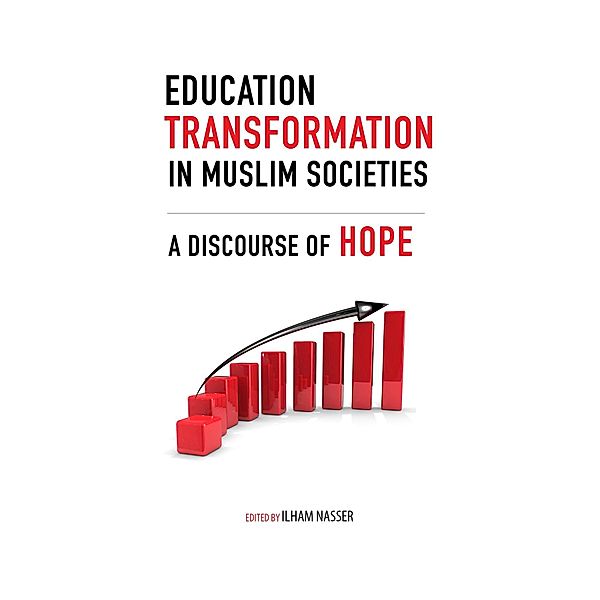 Education Transformation in Muslim Societies / Advancing Education in Muslim Societies