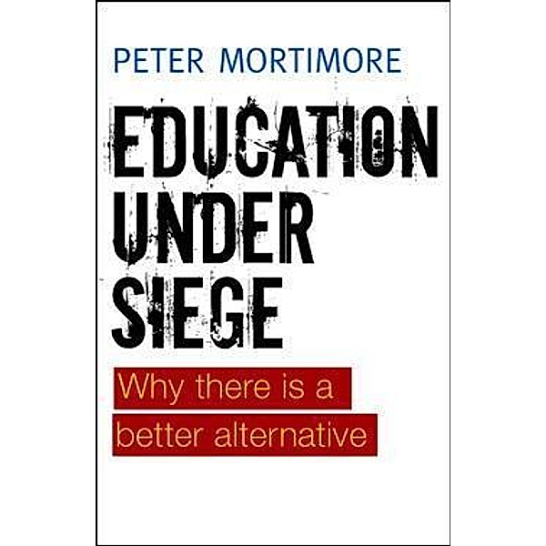Education under Siege, Peter Mortimore