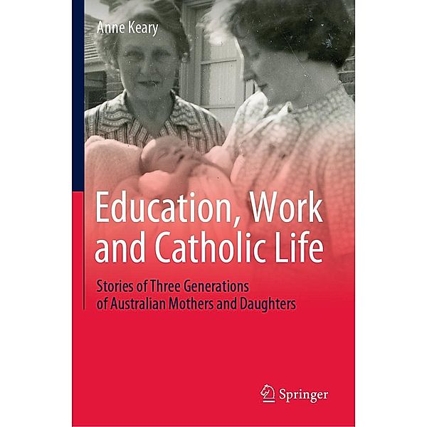 Education, Work and Catholic Life, Anne Keary