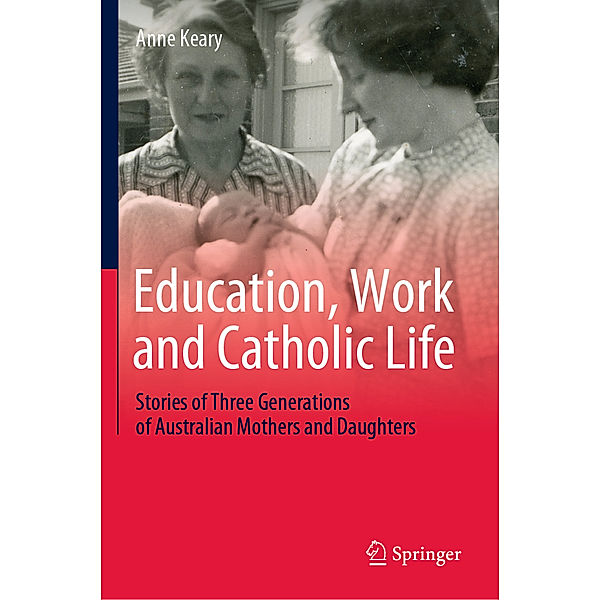 Education, Work and Catholic Life, Anne Keary