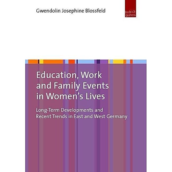 Education, Work and Family Events in Women's Lives, Gwendolin J. Blossfeld