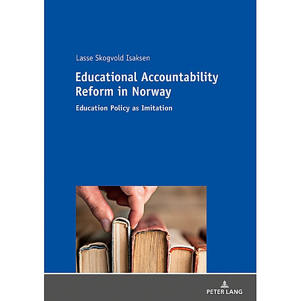 Educational Accountability Reform in Norway, Lasse Skogvold Isaksen