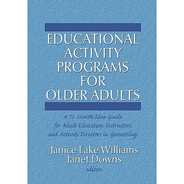 Educational Activity Programs for Older Adults, Janice Williams, Janet C Downs