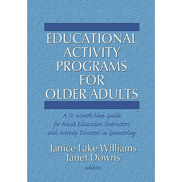 Educational Activity Programs for Older Adults, Janice Williams, Janet C Downs