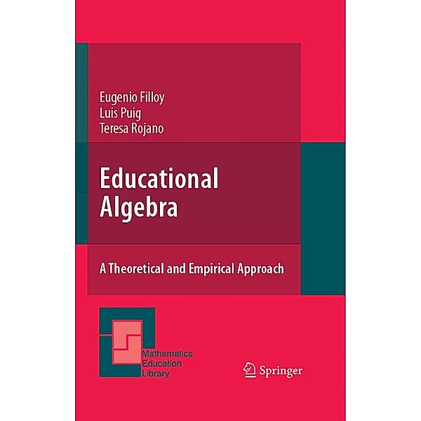 Educational Algebra / Mathematics Education Library Bd.43, Eugenio Filloy, Teresa Rojano, Luis Puig