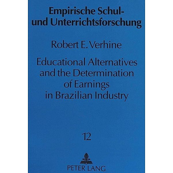 Educational Alternatives and the Determination of Earnings in Brazilian Industry, Robert Verhine