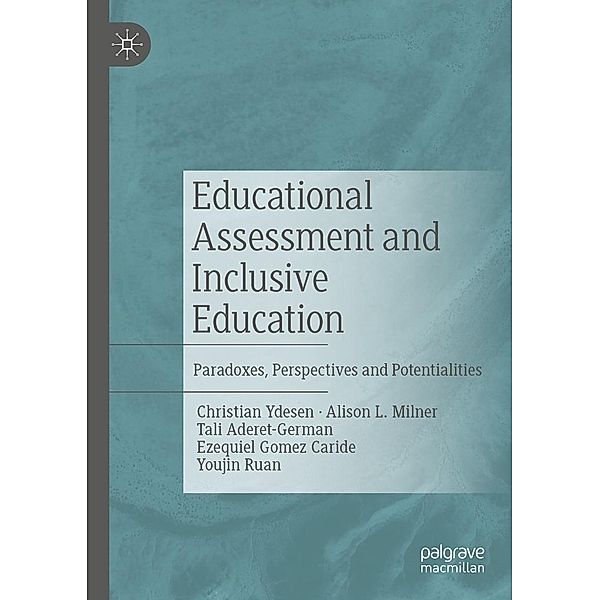 Educational Assessment and Inclusive Education / Progress in Mathematics, Christian Ydesen, Alison L. Milner, Tali Aderet-German, Ezequiel Gomez Caride, Youjin Ruan