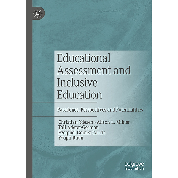 Educational Assessment and Inclusive Education, Christian Ydesen, Alison L. Milner, Tali Aderet-German, Ezequiel Gomez Caride, Youjin Ruan