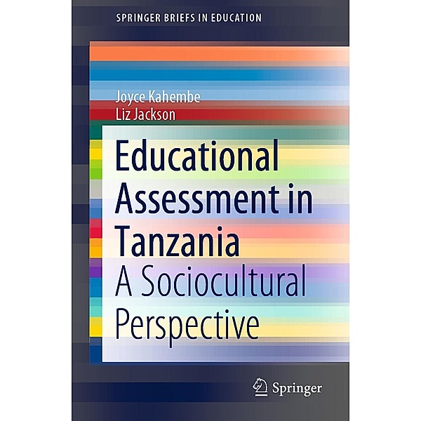 Educational Assessment in Tanzania / SpringerBriefs in Education, Joyce Kahembe, Liz Jackson