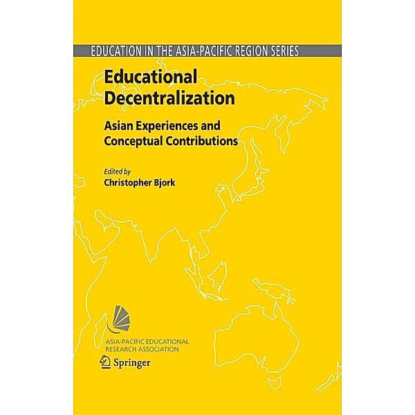 Educational Decentralization / Education in the Asia-Pacific Region: Issues, Concerns and Prospects Bd.8