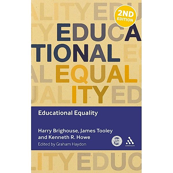 Educational Equality / Key Debates in Educational Policy, Harry Brighouse, Kenneth R. Howe, James Tooley