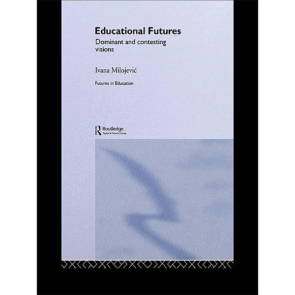 Educational Futures, Ivana Milojevic