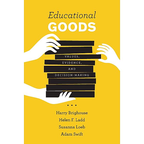 Educational Goods, Harry Brighouse, Helen F. Ladd, Susanna Loeb, Adam Swift