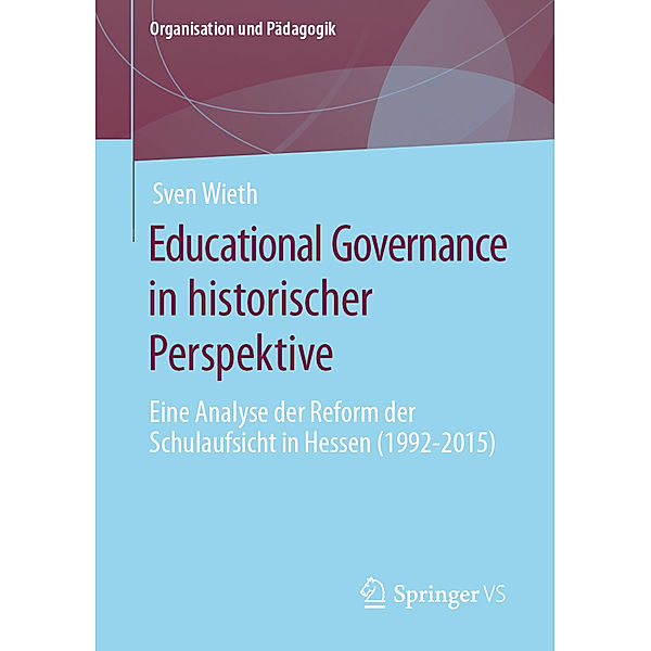 Educational Governance in historischer Perspektive, Sven Wieth