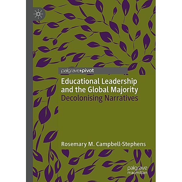 Educational Leadership and the Global Majority / Progress in Mathematics, Rosemary M. Campbell-Stephens