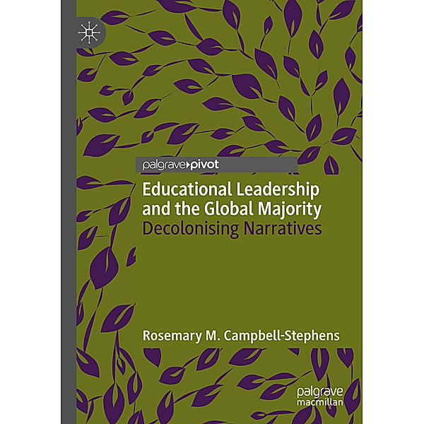 Educational Leadership and the Global Majority, Rosemary M. Campbell-Stephens
