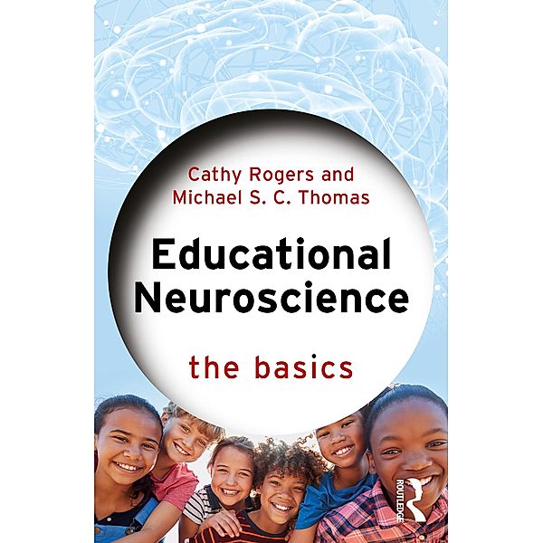 Educational Neuroscience, Cathy Rogers, Michael S. C. Thomas