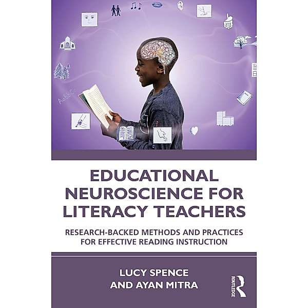 Educational Neuroscience for Literacy Teachers, Lucy Spence, Ayan Mitra
