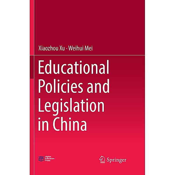 Educational Policies and Legislation in China, Xiaozhou Xu, Weihui Mei