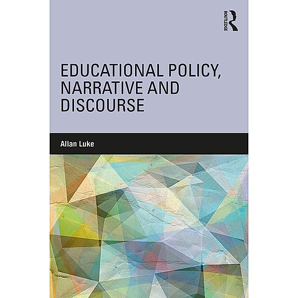 Educational Policy, Narrative and Discourse, Allan Luke