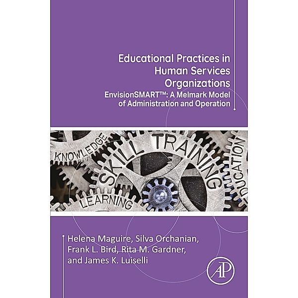 Educational Practices in Human Services Organizations, Helena Maguire, Silva Orchanian, Frank L. Bird, Rita M. Gardner, James K. Luiselli