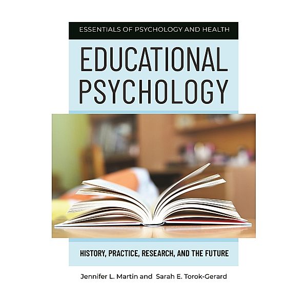 Educational Psychology, Jennifer L. Martin, Sarah E. Torok-Gerard