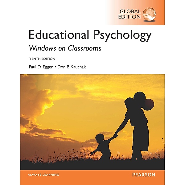Educational Psychology: Windows on Classrooms, Global Edition, Paul Eggen, Don Kauchak