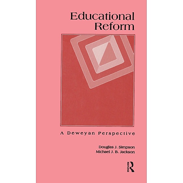 Educational Reform, Douglas J. Simpson, Michael J. B. Jackson