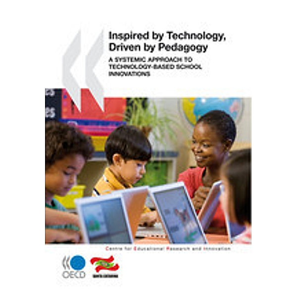 Educational Research and Innovation Inspired by Technology, Driven by Pedagogy:  A Systemic Approach to Technology-Based School Innovations