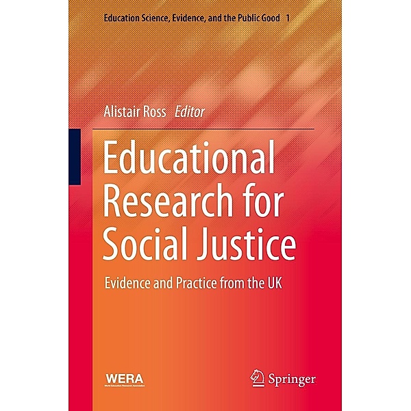 Educational Research for Social Justice / Education Science, Evidence, and the Public Good Bd.1