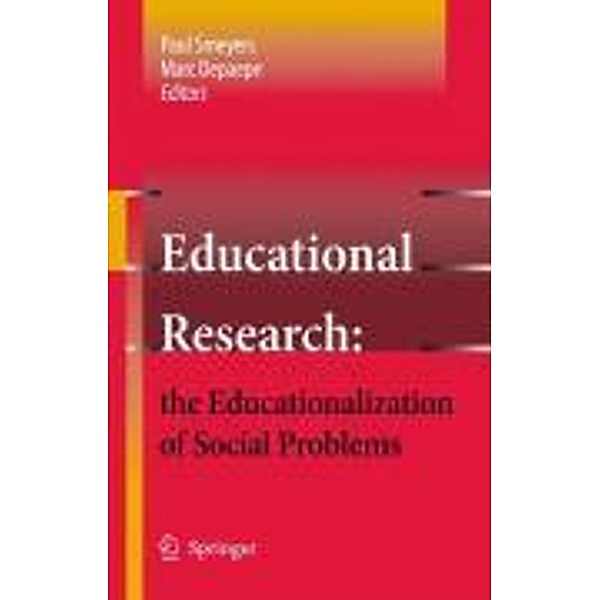 Educational Research: the Educationalization of Social Problems / Educational Research Bd.3, Paul Smeyers