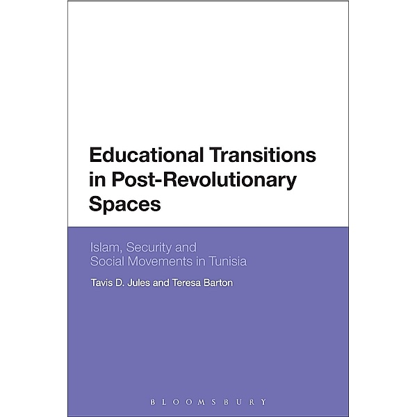 Educational Transitions in Post-Revolutionary Spaces, Tavis D. Jules, Teresa Barton