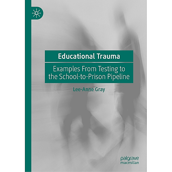 Educational Trauma, Lee-Anne Gray
