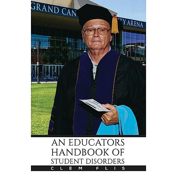 Educator's Handbook of Student Disorders, Clem Flis