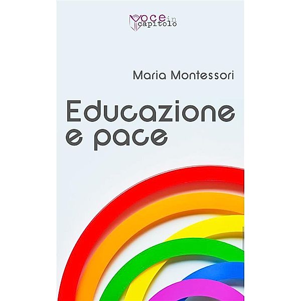 Educazione e pace, Maria Montessori