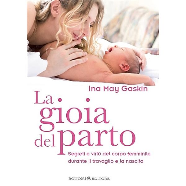 Educazione pre e perinatale: La gioia del parto, Ina May Gaskin