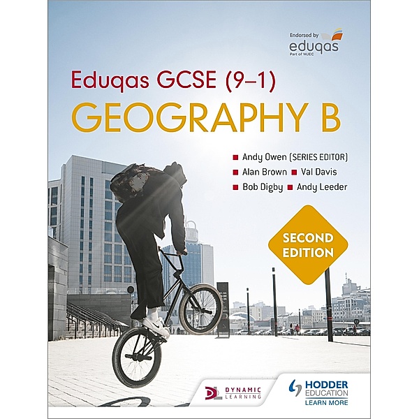 Eduqas GCSE (9-1) Geography B Second Edition, Andy Owen, Alan Brown, Val Davis, Bob Digby, Andy Leeder