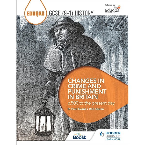Eduqas GCSE (9-1) History Changes in Crime and Punishment in Britain c.500 to the present day, Rob Quinn, R. Paul Evans