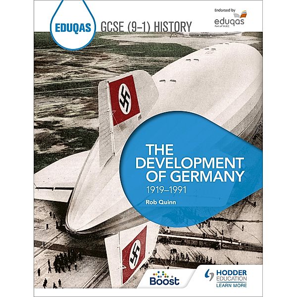 Eduqas GCSE (9-1) History: The Development of Germany, 1919-1991, Rob Quinn