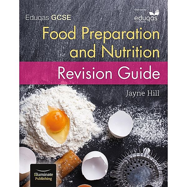 Eduqas GCSE Food Preparation and Nutrition: Revision Guide, Jayne Hill