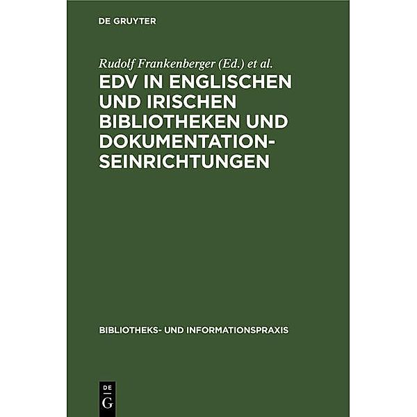 EDV in englischen und irischen Bibliotheken und Dokumentationseinrichtungen / Bibliotheks- und Informationspraxis Bd.9