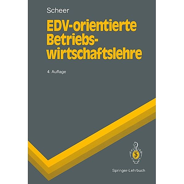 EDV-orientierte Betriebswirtschaftslehre / Springer-Lehrbuch, August-Wilhelm Scheer