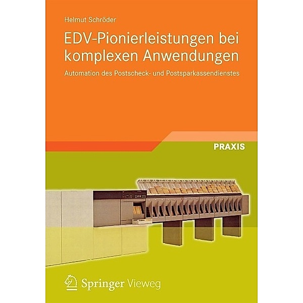 EDV-Pionierleistungen bei komplexen Anwendungen, Helmut Schröder