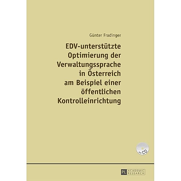 EDV-unterstuetzte Optimierung der Verwaltungssprache in Oesterreich am Beispiel einer einer oeffentlichen Kontrolleinrichtung, Fradinger Gunter Fradinger